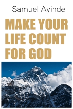 Paperback Make Your Life Count For God Book