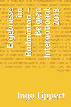 Paperback Ergebnisse im Badminton - Belgien International 2018 [German] Book
