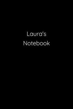 Laura's Notebook: Notebook / Journal / Diary - 6 x 9 inches (15,24 x 22,86 cm), 150 pages.