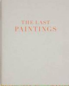 Hardcover Cy Twombly: The Last Paintings. Book