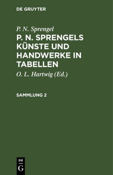 P. N. Sprengels Künste und Handwerke in Tabellen