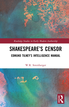Hardcover Shakespeare's Censor: Edmund Tilney's Intelligence Manual Book