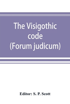 Paperback The Visigothic code (Forum judicum) Book
