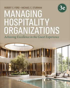 Paperback Managing Hospitality Organizations: Achieving Excellence in the Guest Experience Book