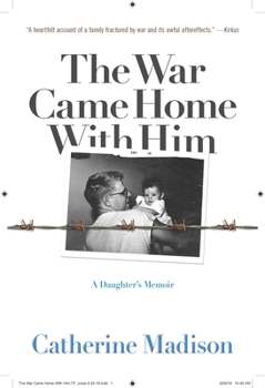 Paperback The War Came Home with Him: A Daughter's Memoir Book