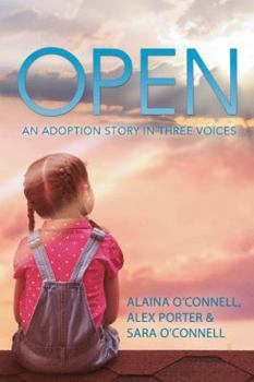 Hardcover Open: An Adoption Story in Three Voices Book