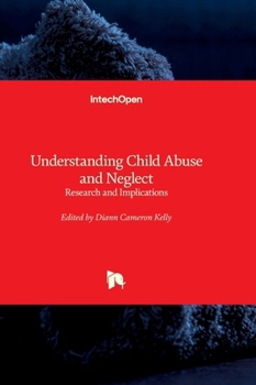 Understanding Child Abuse and Neglect - Research and Implications