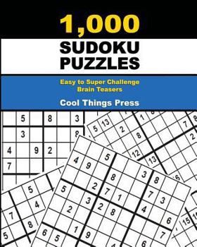 Paperback 1,000 Sudoku Puzzles: Easy to Super Challenge Brain Teasers Book