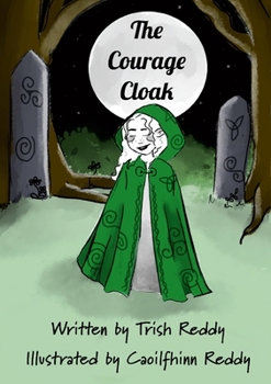 Paperback The Courage Cloak: Therapeutic Children's Story Book