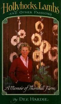 Hardcover Hollyhocks, Lambs and Other Passions Book