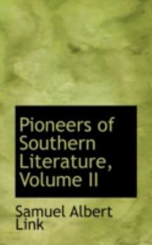 Paperback Pioneers of Southern Literature, Volume II Book
