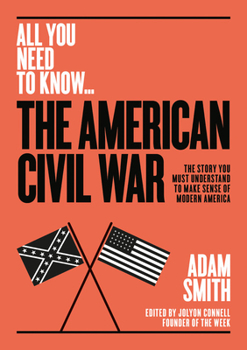 Paperback The American Civil War: The Story You Must Understand to Make Sense of Modern America Book