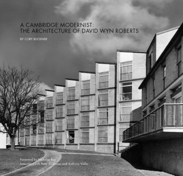 Paperback A Cambridge Modernist: The Architecture of David Wyn Roberts Book