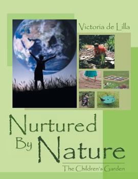Paperback Nurtured by Nature: The Children's Garden Book