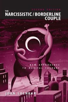 Paperback The Narcissistic / Borderline Couple: New Approaches to Marital Therapy Book