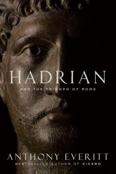 Hardcover Hadrian and the Triumph of Rome Book