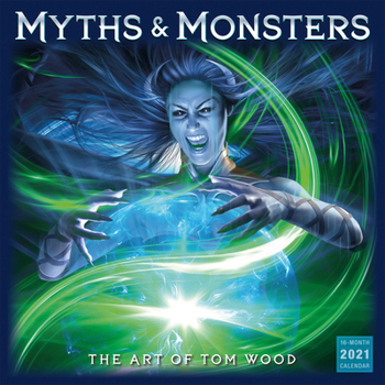 2021 Myths & Monsters: The Art of Tom Woods 16-Month Wall Calendar