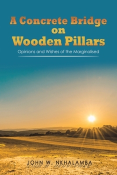 Paperback A Concrete Bridge on Wooden Pillars Book