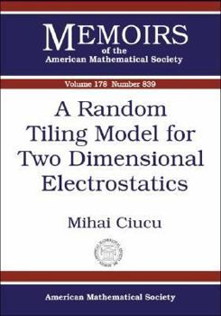 Paperback A Random Tiling Model for Two Dimensional Electrostatics (Memoirs of the American Mathematical Society) Book