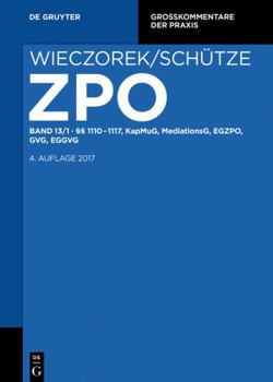 Hardcover §§ 1110-1117, KapMuG, MediationsG, EGZPO, GVG, EGGVG (Großkommentare der Praxis) (German Edition) [German] Book