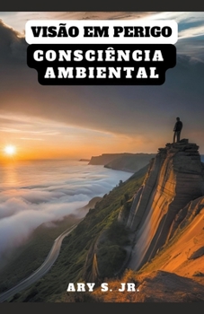 Paperback Visão em Perigo: Consciência Ambiental [Portuguese] Book