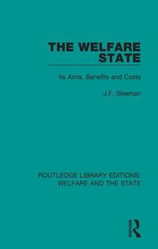 Hardcover The Welfare State: Its Aims, Benefits and Costs Book