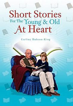 Paperback Short Stories For The Young & Old At Heart Book