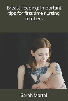 Paperback Breast Feeding: Important tips for first time nursing mothers Book