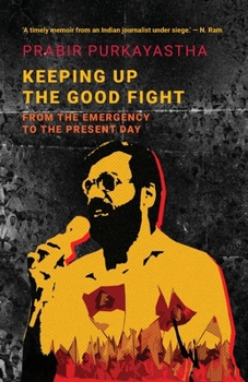 Paperback Keeping Up the Good Fight: From the Emergency to the Present Day Book