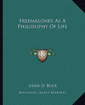Paperback Freemasonry As A Philosophy Of Life Book