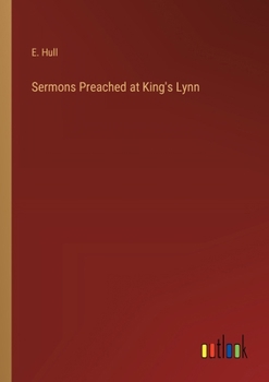 Paperback Sermons Preached at King's Lynn Book