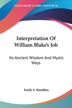 Paperback Interpretation Of William Blake's Job: Its Ancient Wisdom And Mystic Ways Book