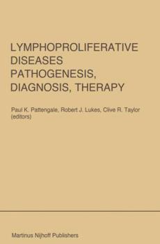 Hardcover Lymphoproliferative Diseases: Pathogenesis, Diagnosis, Therapy: Proceedings of a Symposium Presented at the University of Southern California, Departm Book