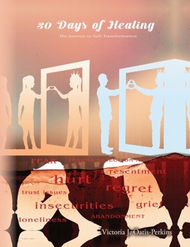 Paperback 30 Days of Healing: The Journey to Self-Transformation Book