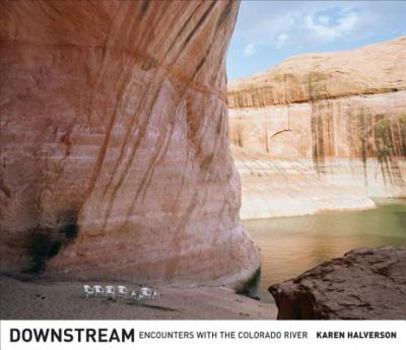 Hardcover Downstream: Encounters with the Colorado River Book