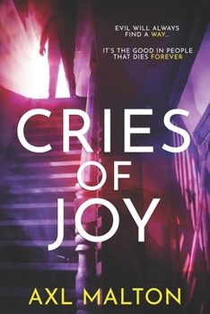 Paperback Cries of Joy: Evil will always find a way Book