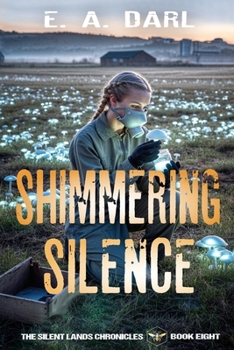 Shimmering Silence: Book Eight Of The Heart Of The Citadel (The Silent Lands Chronicles)