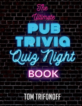 Paperback The Ultimate Pub Trivia Quiz Night Book