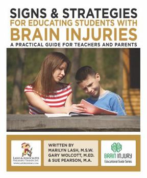 Paperback Signs and Strategies for Educating Students with Brain Injuries: A Practical Guide for Teachers and Parents Book