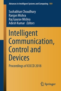 Paperback Intelligent Communication, Control and Devices: Proceedings of ICICCD 2018 Book
