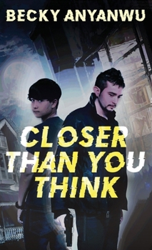 Closer Than You Think