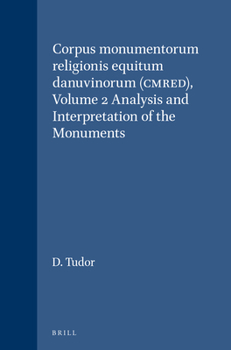 Hardcover Corpus Monumentorum Religionis Equitum Danuvinorum (Cmred), Volume 2 Analysis and Interpretation of the Monuments Book