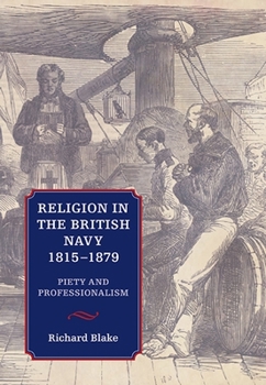 Hardcover Religion in the British Navy, 1815-1879: Piety and Professionalism Book