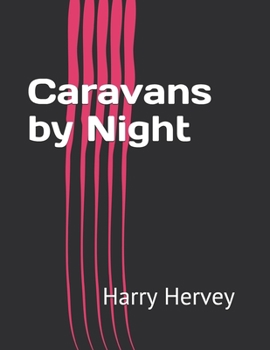 Caravans by Night