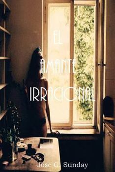 Paperback El amante irracional [Spanish] Book