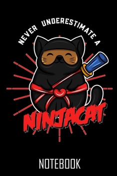 Paperback never underestimate a ninjacat, Your personal notebook for all cases!: Capture all your thoughts always and everywhere. Notiere alle deine Gedanken im Book