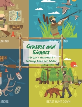 Grasses and Sinners: "ELEGANT MANDALA 2" Coloring Book for Adults, Activity Book, Large 8.5"x11", Ability to Relax, Brain Experiences Relief, Lower Stress Level, Negative Thoughts Expelled