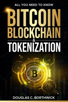 Bitcoin, Blockchain & Tokenization: 3 Miles Wide & 2 Inches Deep