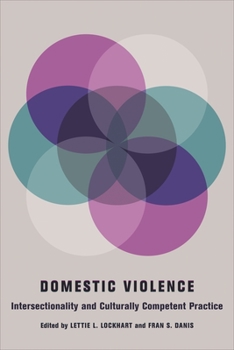 Domestic Violence: Intersectionality and Culturally Competent Practice - Book  of the Foundations of Social Work Knowledge Series