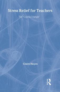 Hardcover Stress Relief for Teachers: The Coping Triangle Book